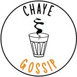 Chaye Gossip